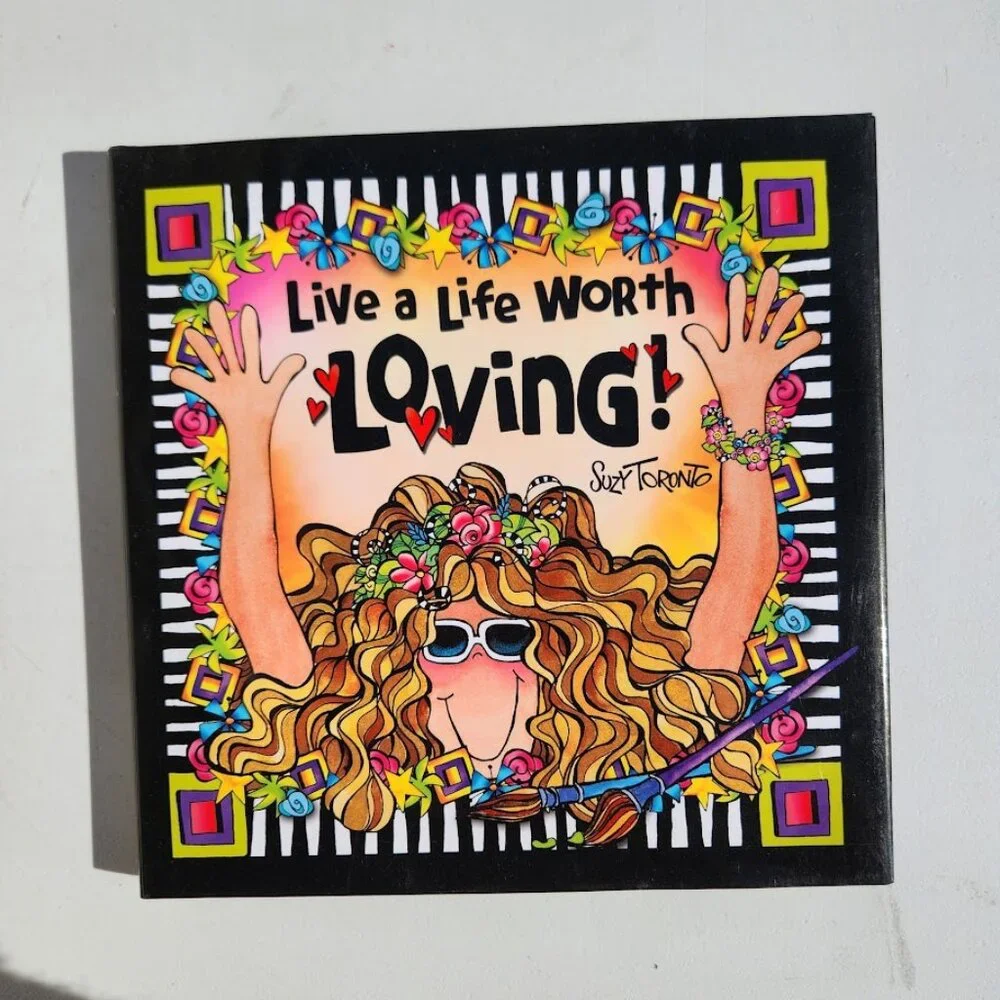 Live a Life Worth Living Suzy Toronto Hardcover Book of Wisdom Self-Help Inspira